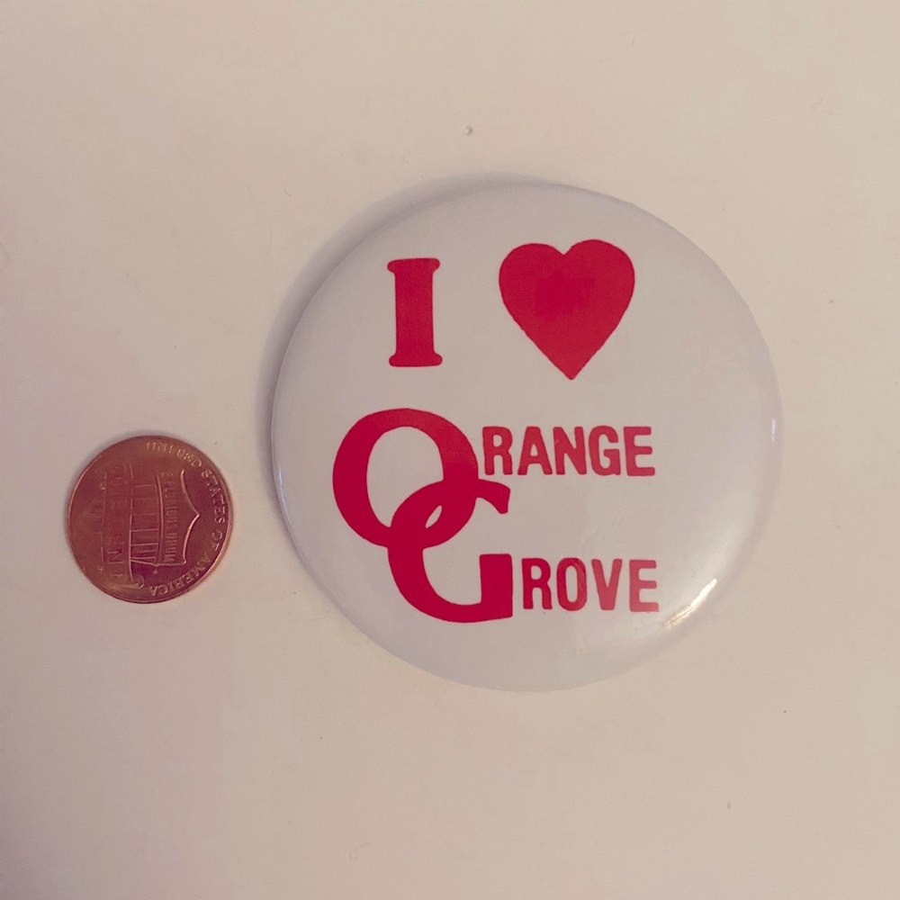 Vintage I Love Orange Grove California Button